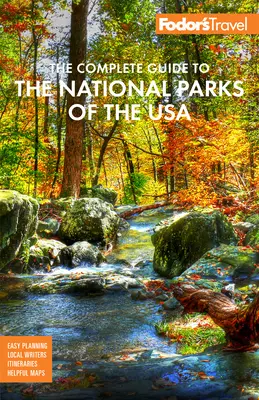 Fodor's the Complete Guide to the National Parks of the USA: Toate cele 63 de parcuri din Maine până în Samoa Americană - Fodor's the Complete Guide to the National Parks of the USA: All 63 Parks from Maine to American Samoa
