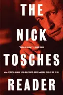 Cititorul Nick Tosches - The Nick Tosches Reader