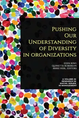 Îmbunătățirea înțelegerii diversității în organizații (Pushing our Understanding of Diversity in Organizations) - Pushing our Understanding of Diversity in Organizations