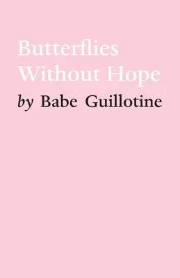 Fluturi fără speranță - Butterflies Without Hope