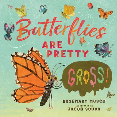 Fluturii sunt destul de ... Scârbos! - Butterflies Are Pretty ... Gross!