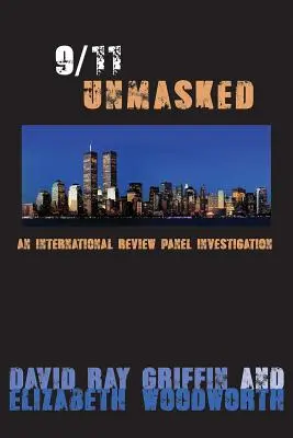 9/11 demascat: O investigație a Grupului internațional de revizuire - 9/11 Unmasked: An International Review Panel Investigation