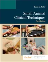 Tehnici clinice pentru animale mici - Small Animal Clinical Techniques