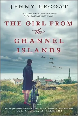 The Girl from the Channel Islands (Fata din Insulele Canalului Mânecii): Un roman din al doilea război mondial - The Girl from the Channel Islands: A WWII Novel