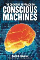 Abordarea cognitivă a mașinilor conștiente - Cognitive Approach to Conscious Machines