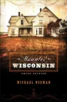 Wisconsin bântuit - Haunted Wisconsin