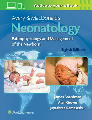 Neonatologia lui Avery & Macdonald: Patofiziologia și managementul nou-născutului - Avery & Macdonald's Neonatology: Pathophysiology and Management of the Newborn