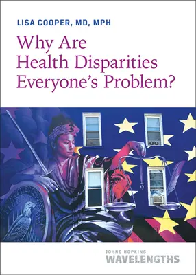 De ce disparitățile în materie de sănătate sunt problema tuturor? - Why Are Health Disparities Everyone's Problem?
