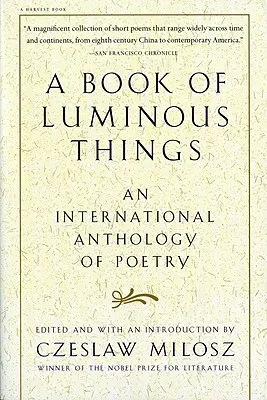 A Book of Luminous Things: O antologie internațională de poezie - A Book of Luminous Things: An International Anthology of Poetry