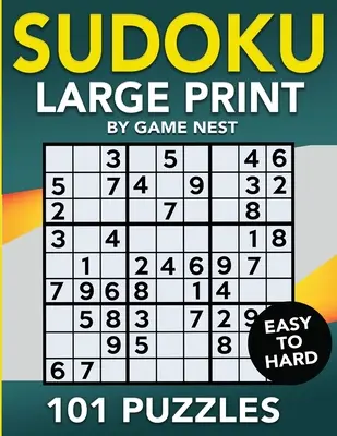 Sudoku Large Print 101 Puzzles Easy to Hard: Un puzzle pe pagină - Easy, Medium, and Hard Large Print Puzzle Book For Adults - Sudoku Large Print 101 Puzzles Easy to Hard: One Puzzle Per Page - Easy, Medium, and Hard Large Print Puzzle Book For Adults