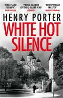 White Hot Silence - Thriller captivant de spionaj de la un maestru al spionajului - White Hot Silence - Gripping spy thriller from an espionage master