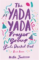 Grupul de rugăciune Yada Yada se decorează - The Yada Yada Prayer Group Gets Decked Out