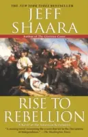 Rise to Rebellion: Un roman al revoluției americane - Rise to Rebellion: A Novel of the American Revolution