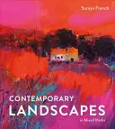 Peisaje contemporane în tehnici mixte - Contemporary Landscapes in Mixed Media