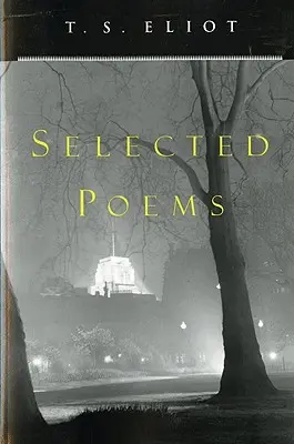 T. S. Eliot Poezii alese - T. S. Eliot Selected Poems