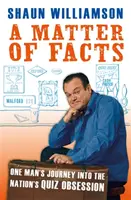 Matter of Facts - Călătoria unui om în obsesia națională pentru quiz-uri - Matter of Facts - One Man's Journey into the Nation's Quiz Obsession