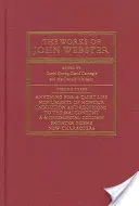 Lucrările lui John Webster: An Old-Spelling Critical Edition - The Works of John Webster: An Old-Spelling Critical Edition