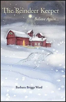 Păstrătorul de reni: Believe Again ... - The Reindeer Keeper: Believe Again ...
