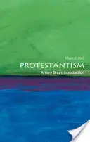 Protestantismul: O introducere foarte scurtă - Protestantism: A Very Short Introduction