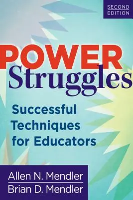 Luptele pentru putere: Tehnici de succes pentru educatori - Power Struggles: Successful Techniques for Educators