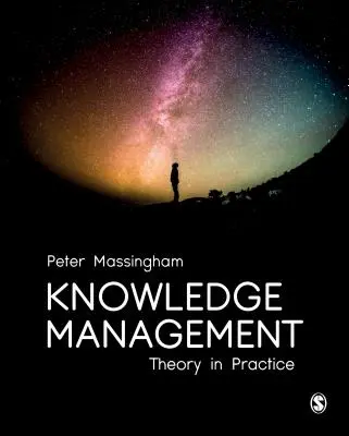 Managementul cunoștințelor: Teoria în practică - Knowledge Management: Theory in Practice