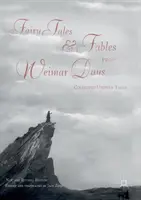 Basme și fabule din zilele de la Weimar: Colecție de povestiri utopice / Ediție nouă și revizuită - Fairy Tales and Fables from Weimar Days: Collected Utopian Tales / New and Revised Edition
