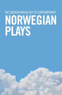 Antologia Oberon a pieselor norvegiene contemporane - The Oberon Anthology of Contemporary Norwegian Plays