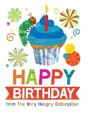 La mulți ani de la Very Hungry Caterpillar - Happy Birthday from the Very Hungry Caterpillar