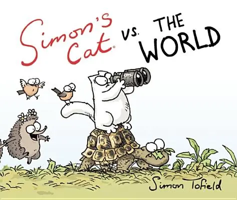Pisica lui Simon vs. lumea - Simon's Cat vs. the World