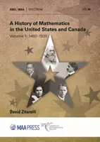 Istoria matematicii în Statele Unite și Canada - Volumul 1: 1492-1930 - History of Mathematics in the United States and Canada - Volume 1: 1492-1930