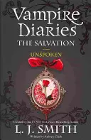 Vampire Diaries: The Salvation: Unspoken - Cartea 12 - Vampire Diaries: The Salvation: Unspoken - Book 12
