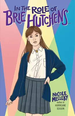 În rolul lui Brie Hutchens... - In the Role of Brie Hutchens...
