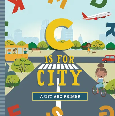 C de la Oraș - C Is for City