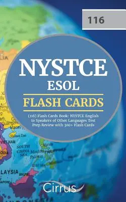 NYSTCE ESOL (116) Flash Cards Book: NYSTCE English to Speakers of Other Languages Test Prep Review cu 300+ Flashcards - NYSTCE ESOL (116) Flash Cards Book: NYSTCE English to Speakers of Other Languages Test Prep Review with 300+ Flashcards
