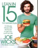 Lean in 15 - The Sustain Plan: 15 Minute Meals and Workouts to Get You Lean for Life (Mese și antrenamente de 15 minute pentru a vă menține slab pe viață) - Lean in 15 - The Sustain Plan: 15 Minute Meals and Workouts to Get You Lean for Life