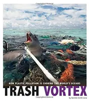 Vortexul gunoaielor: Cum poluarea cu plastic sufocă oceanele lumii - Trash Vortex: How Plastic Pollution Is Choking the World's Oceans