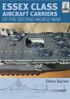 Portavioanele din clasa Essex ale celui de-al Doilea Război Mondial - Essex Class Carriers of the Second World War