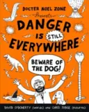Pericolul este încă pretutindeni: Atenție la câine (Danger is Everywhere book 2) - Danger is Still Everywhere: Beware of the Dog (Danger is Everywhere book 2)