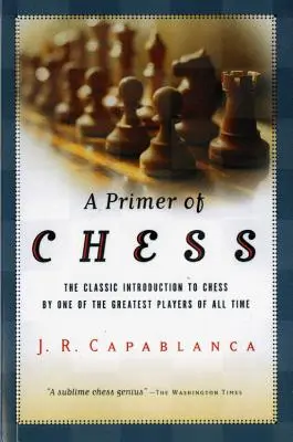 Un abecedar de șah - A Primer of Chess