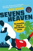 Sevens Heaven: Frumosul haos al visului olimpic al Fiji - Sevens Heaven: The Beautiful Chaos of Fiji's Olympic Dream