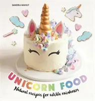 Unicorn Food - Rețete naturale pentru curcubee comestibile - Unicorn Food - Natural recipes for edible rainbows