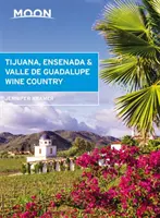 Luna Tijuana, Ensenada și Țara Vinului Valle de Guadalupe - Moon Tijuana, Ensenada & Valle de Guadalupe Wine Country
