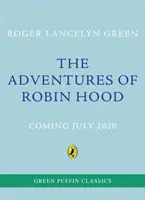 Aventurile lui Robin Hood: Green Puffin Classics - The Adventures of Robin Hood: Green Puffin Classics