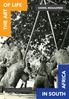 Arta de a trăi în Africa de Sud - The Art of Life in South Africa