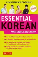 Essential Korean Phrasebook & Dictionary: Vorbiți coreeană cu încredere - Essential Korean Phrasebook & Dictionary: Speak Korean with Confidence