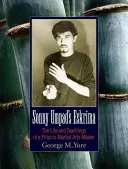 Eskrima lui Sonny Umpad: Viața și învățăturile unui maestru filipinez de arte marțiale - Sonny Umpad's Eskrima: The Life and Teachings of a Filipino Martial Arts Master