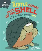 Behaviour Matters: Turtle Comes Out of Her Shell - O carte despre timiditate - Behaviour Matters: Turtle Comes Out of Her Shell - A book about feeling shy