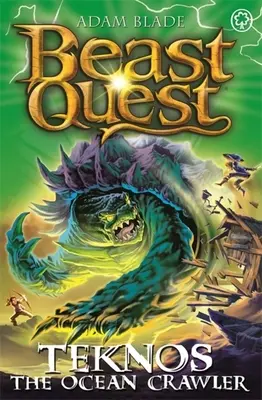 Beast Quest: Teknos crawlerul oceanului: Seria 26 Cartea 1 - Beast Quest: Teknos the Ocean Crawler: Series 26 Book 1