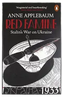 Foametea roșie - Războiul lui Stalin împotriva Ucrainei - Red Famine - Stalin's War on Ukraine