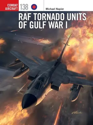 Unitățile RAF Tornado din Primul Război din Golf - RAF Tornado Units of Gulf War I